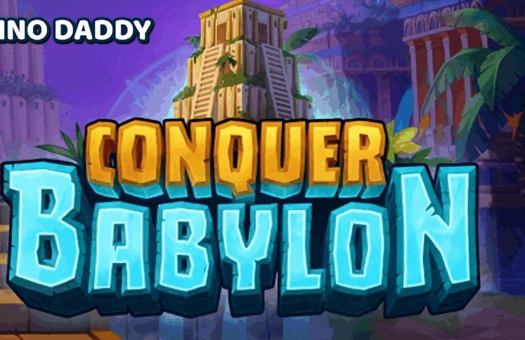 Conquérir Babylone